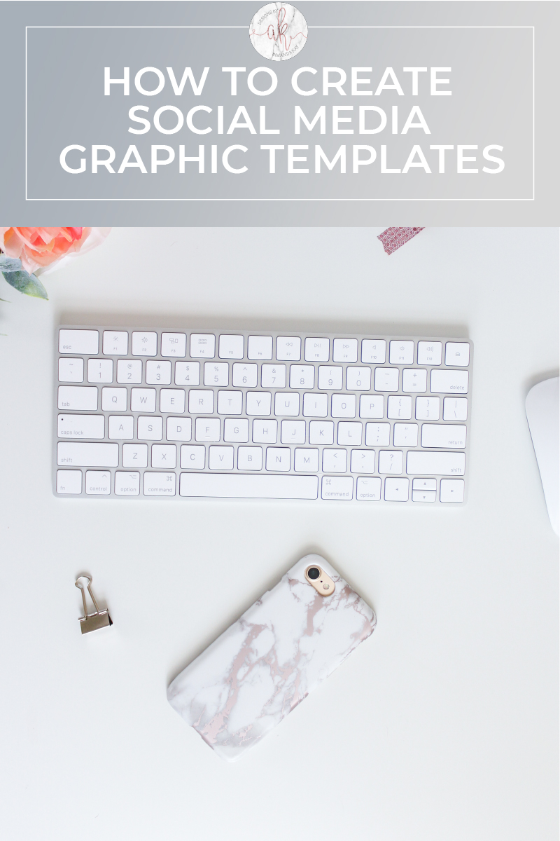 How to Create Social Media Graphic Templates