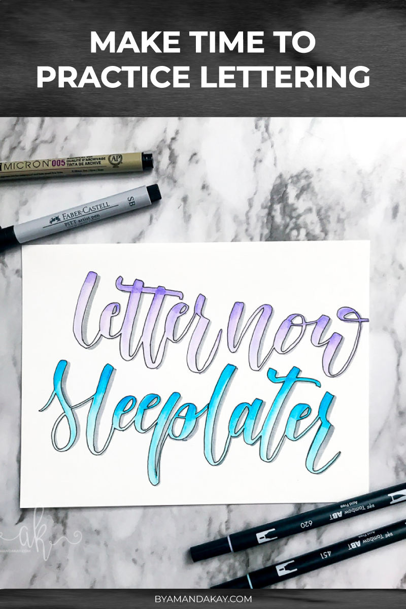 How to Find Time to Practice Lettering